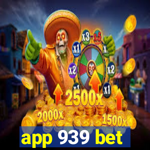 app 939 bet